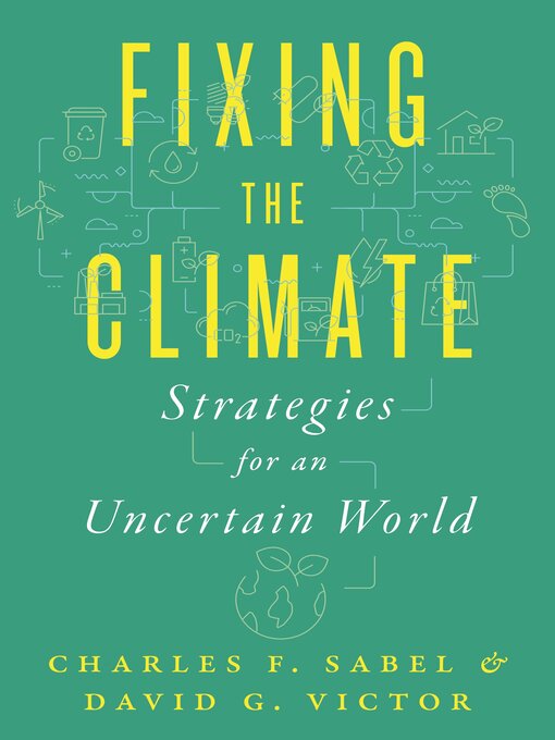 Title details for Fixing the Climate by Charles F. Sabel - Available